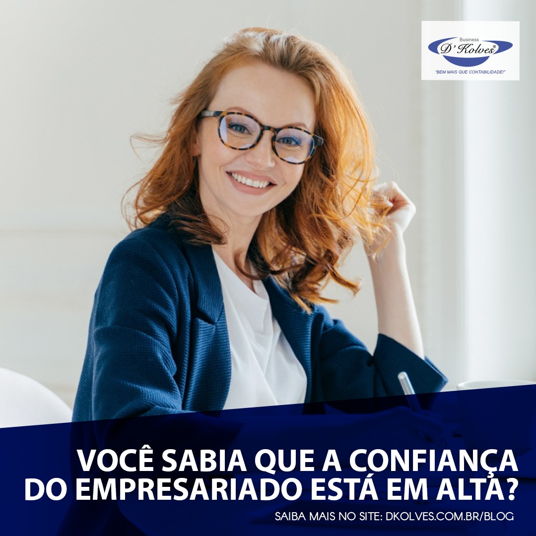 Imagem de Clientes VOCÊ SABIA QUE A CONFIANÇA DO EMPRESARIADO ESTÁ EM ALTA?