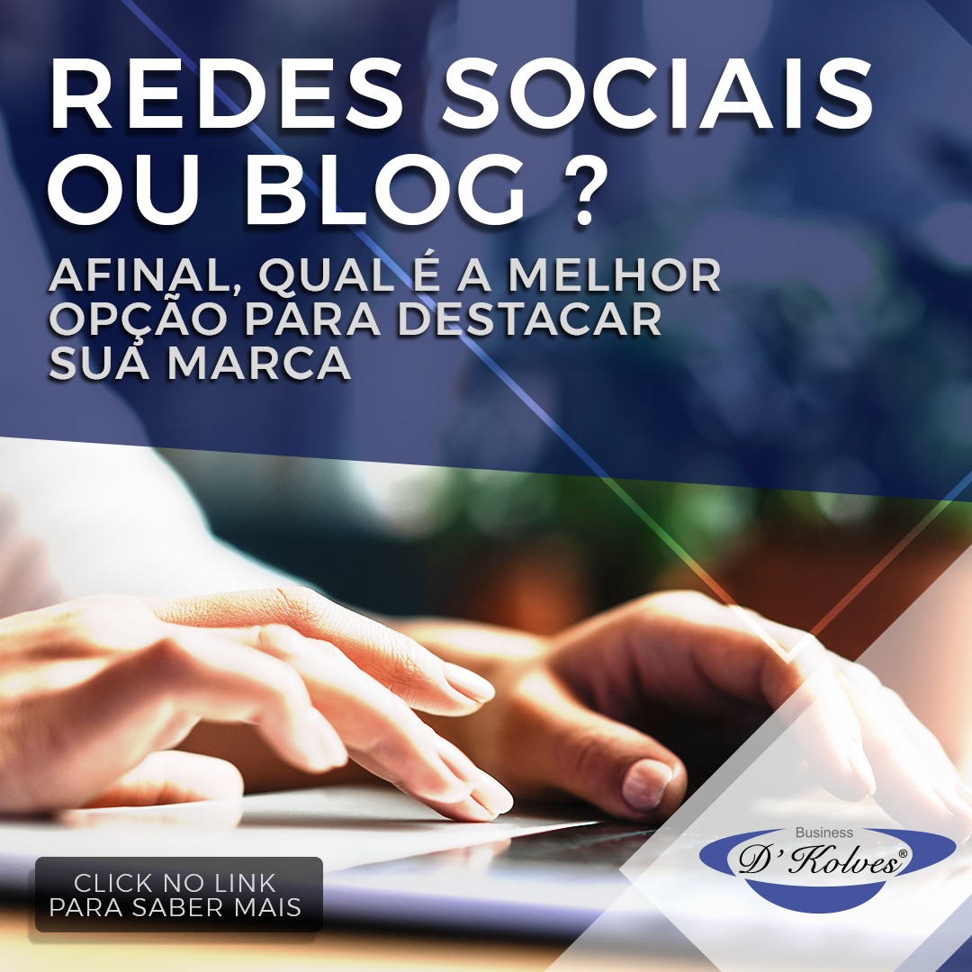Imagem de Clientes REDES SOCIAIS OU BLOG? AFINAL, QUAL É A MELHOR OPÇÃO PARA DESTACAR SUA MARCA