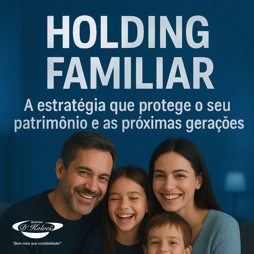 Imagem de Clientes HOLDING FAMILIAR: A ESTRATÉGIA QUE PROTEGE O SEU PATRIMÔNIO E AS PRÓXIMAS GERAÇÕES: