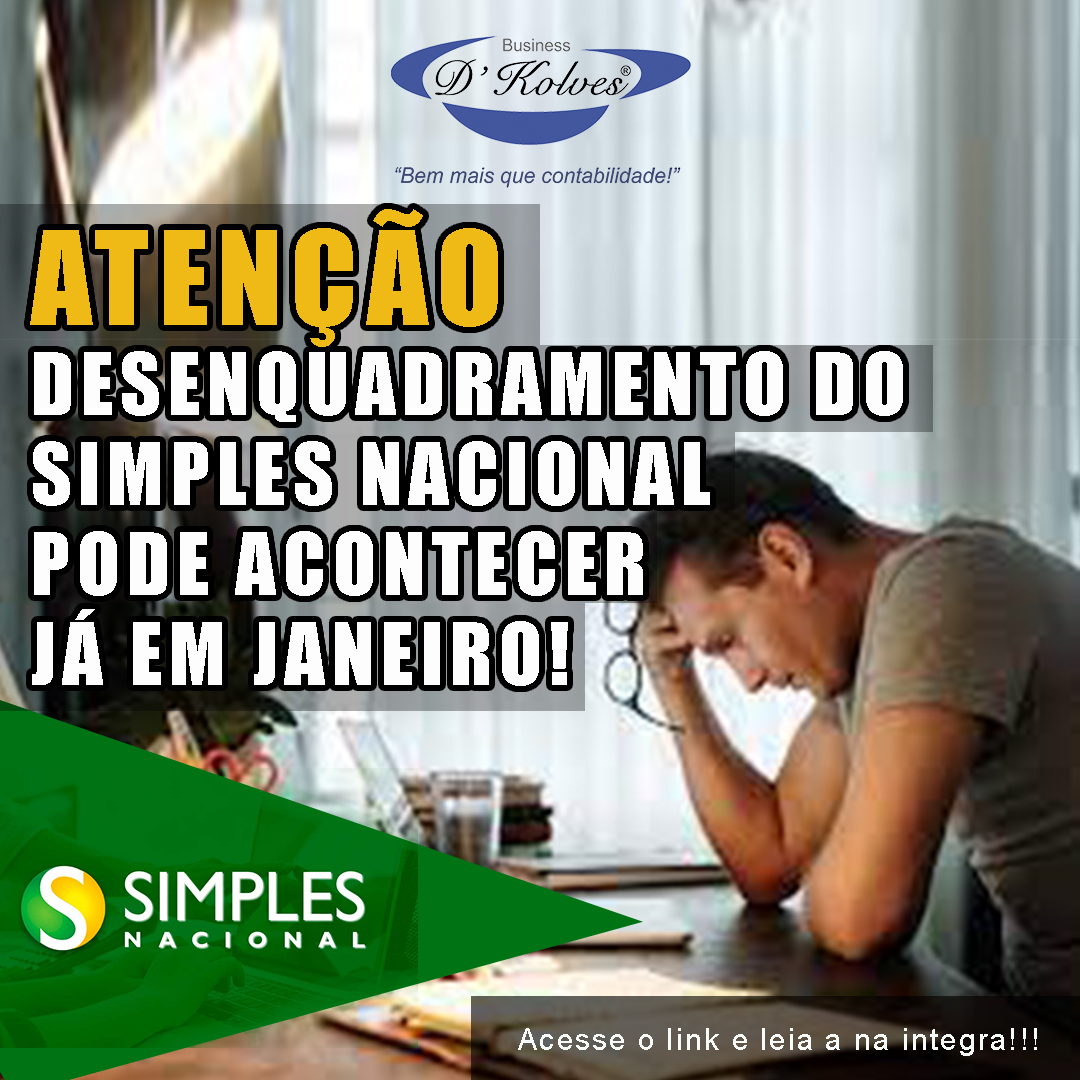 Imagem de Clientes ATENÇÃO DESENQUADRAMENTO DO SIMPLES NACIONAL PODE ACONTECER JÁ EM JANEIRO!