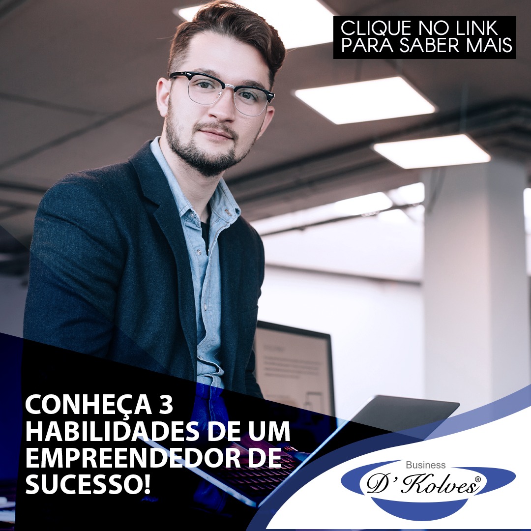 Imagem de Clientes CONHEÇA 3 HABILIDADES DE UM EMPREENDEDOR DE SUCESSO!