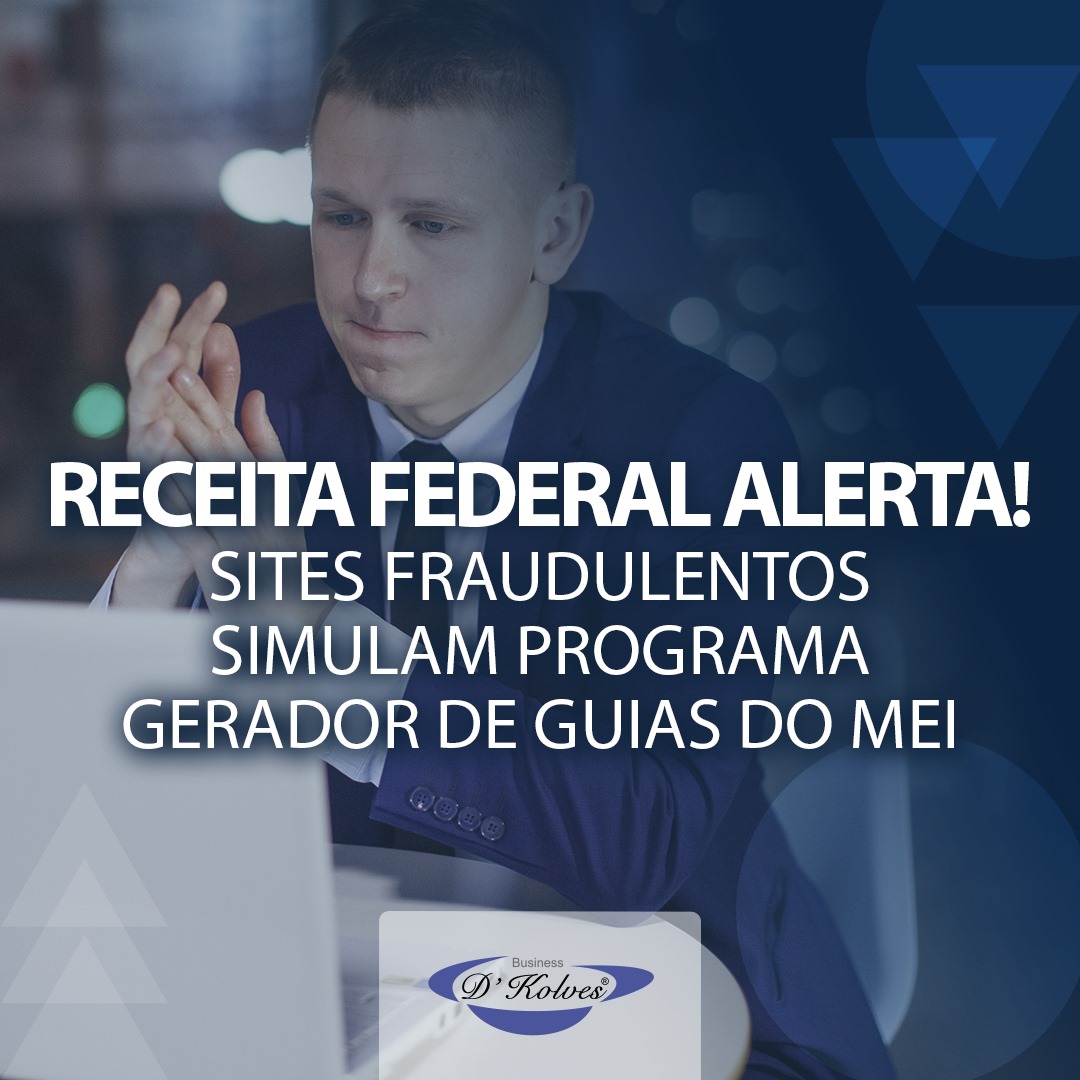 Imagem de Clientes RF ALERTA SOBRE SITES FRAUDULENTOS QUE SIMULAM PROGRAMA GERADOR DE GUIAS DO MEI