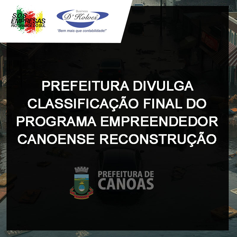 Imagem de Clientes PREFEITURA DIVULGA CLASSIFICAÇÃO FINAL DO PROGRAMA EMPREENDEDOR CANOENSE RECONSTRUÇÃO